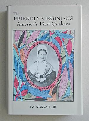 Imagen del vendedor de Friendly Virginians America's First Quakers a la venta por Solvang Book Company