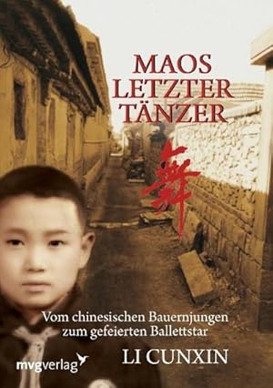 Seller image for Maos letzter Tnzer : Vom chinesischen Bauernjungen zum gefeierten Ballettstar for sale by AHA-BUCH GmbH