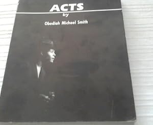 ACTS A Poem by Obediah Michael Smith