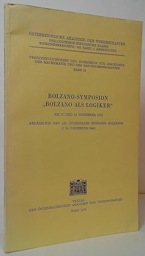 Immagine del venditore per Bolzano-Symposion. Bolzano als Logiker: Am 17. und 18. Dezember 1973. Anlsslich des 125. Todestages Bernard Bolzanos (18. Dezember 1848) venduto da Stephen Peterson, Bookseller