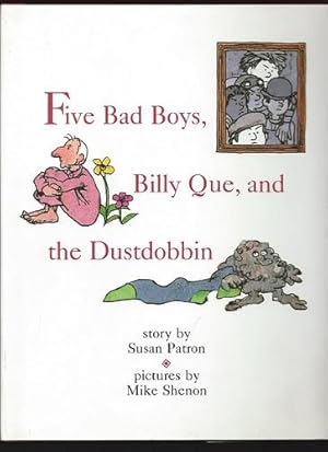 Five Bad Boys, Billy Que, and the Dustdobbin