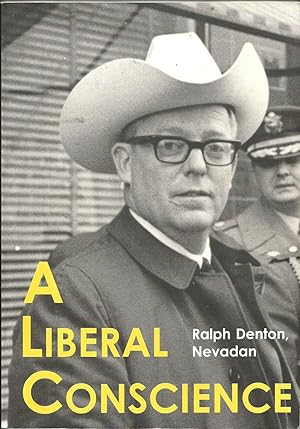 A Liberal Conscience: The Oral History of Ralph Denton, Nevadan