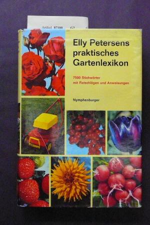 Elly Petersens praktisches Gartenlexikon