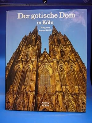 Bild des Verkufers fr Der gotische Dom in Kln. - Mit Fotos von Rainer Gaertner. zum Verkauf von Buch- und Kunsthandlung Wilms Am Markt Wilms e.K.