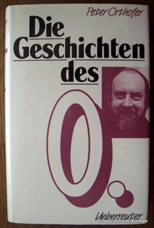 Die Geschichten des O. Wien, Ueberreuter, 1990. 323 S. Or.-Pp. mit Schutzumschlag. (ISBN 38000335...