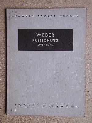 Seller image for Weber: Freischutz. Overture. Hawkes Pocket Scores. No. 250. for sale by N. G. Lawrie Books