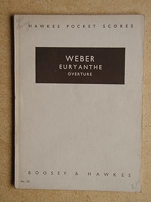 Weber: Euryanthe. Overture. Hawkes Pocket Scores. No. 251.