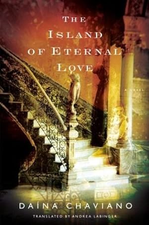 Bild des Verkufers fr Chaviano, Daina | Island of Eternal Love, The | Signed First Edition Copy zum Verkauf von VJ Books