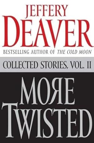 Imagen del vendedor de Deaver, Jeffery | More Twisted | Signed First Edition Copy a la venta por VJ Books