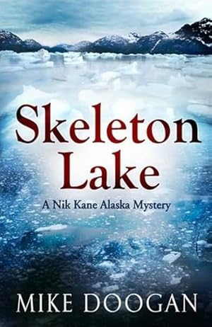 Immagine del venditore per Doogan, Mike | Skeleton Lake | Signed First Edition Copy venduto da VJ Books