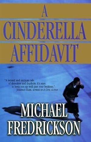 Bild des Verkufers fr Fredrickson, Michael | Cinderella Affidavit, A | Signed First Edition Copy zum Verkauf von VJ Books