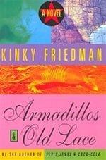Bild des Verkufers fr Friedman, Kinky | Armadillos & Old Lace | Signed First Edition Copy zum Verkauf von VJ Books