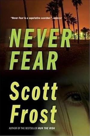 Imagen del vendedor de Frost, Scott | Never Fear | Signed First Edition Copy a la venta por VJ Books