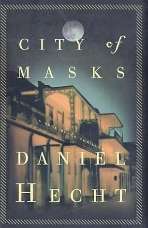 Seller image for Hecht, Daniel | City of Masks | Signed First Edition Copy for sale by VJ Books