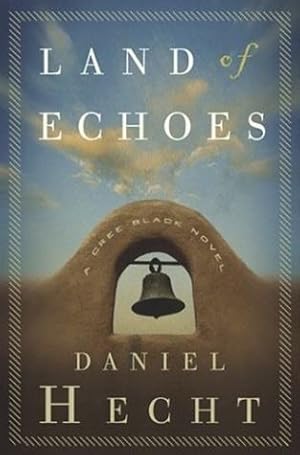 Seller image for Hecht, Daniel | Land of Echoes | Signed First Edition Copy for sale by VJ Books