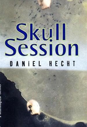 Seller image for Hecht, Daniel | Skull Session | Signed First Edition Copy for sale by VJ Books