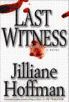 Imagen del vendedor de Hoffman, Jilliane | Last Witness | Signed First Edition Copy a la venta por VJ Books