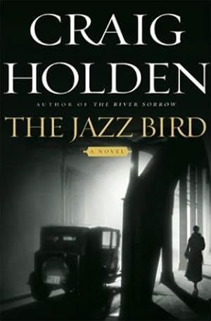 Seller image for Holden, Craig | Jazz Bird, The | Signed First Edition Copy for sale by VJ Books