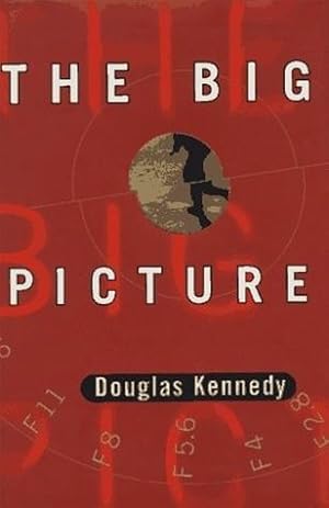 Seller image for Kennedy, Douglas | Big Picture, The | Signed First Edition Copy for sale by VJ Books