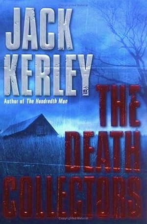 Bild des Verkufers fr Kerley, Jack | Death Collectors, The | Signed First Edition Copy zum Verkauf von VJ Books