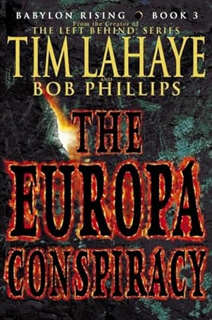 Image du vendeur pour LaHaye, Tim & Phillips, Bob | Europa Conspiracy, The | Signed First Edition Copy mis en vente par VJ Books
