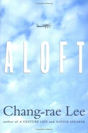 Seller image for Lee, Chang-Rae | Aloft | Signed First Edition Copy for sale by VJ Books