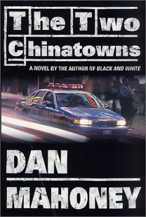 Immagine del venditore per Mahoney, Dan | Two Chinatowns, The | Signed First Edition Copy venduto da VJ Books