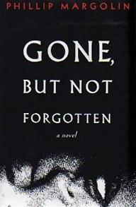 Seller image for Margolin, Phillip | Gone, But Not Forgotten | Signed First Edition Copy for sale by VJ Books
