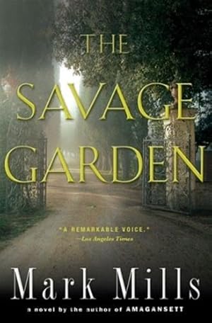 Seller image for Mills, Mark | Savage Garden, The | Signed First Edition Copy for sale by VJ Books