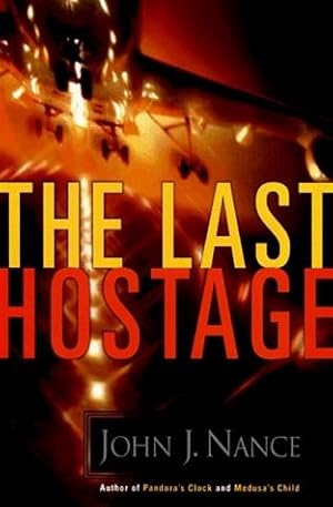 Seller image for Nance, John J. | Last Hostage, The | Signed First Edition Copy for sale by VJ Books