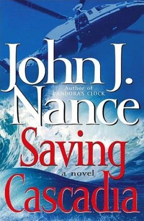 Image du vendeur pour Nance, John J. | Saving Cascadia | Signed First Edition Copy mis en vente par VJ Books