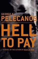 Imagen del vendedor de Pelecanos, George | Hell to Pay | Signed First Edition Copy a la venta por VJ Books
