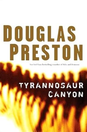 Seller image for Preston, Douglas | Tyrannosaur Canyon | Signed First Edition Copy for sale by VJ Books