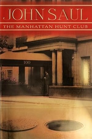 Image du vendeur pour Saul, John | Manhattan Hunt Club, The | Signed First Edition Copy mis en vente par VJ Books