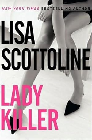 Immagine del venditore per Scottoline, Lisa | Lady Killer | Signed First Edition Copy venduto da VJ Books