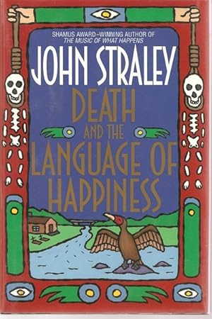 Seller image for Straley, John | Death and the Language of Happiness | Signed First Edition Copy for sale by VJ Books