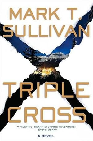 Seller image for Sullivan, Mark T. | Triple Cross | Signed First Edition Copy for sale by VJ Books