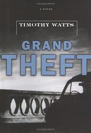 Seller image for Watts, Timothy | Grand Theft | Signed First Edition Copy for sale by VJ Books