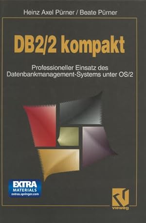 Immagine del venditore per DB2/2 kompakt : Professioneller Einsatz des Datenbankmanagement-Systems unter OS/2 venduto da AHA-BUCH GmbH