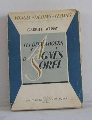 Seller image for Les deux amours d'agns sorel for sale by crealivres