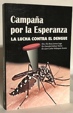 Campana por la Esperanza . La Lucha Contra el Dengue.