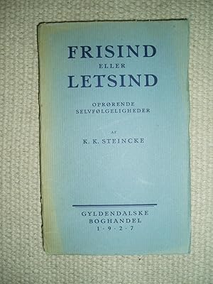 Seller image for Frisind eller letsind : Oprrende selvflgeligheder for sale by Expatriate Bookshop of Denmark