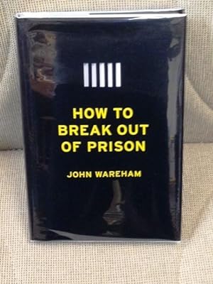 Imagen del vendedor de How to Break Out of Prison a la venta por My Book Heaven
