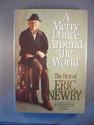 Image du vendeur pour A Merry Dance Around the World The Best of Eric Newby mis en vente par Strawberry Hill Books