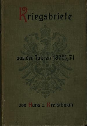 Imagen del vendedor de Kriegsbriefe aus den Jahren 1870/1871. a la venta por Antiquariat Kastanienhof