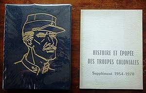 Histoire et épopée des troupes coloniales + Supplément 1954-1970