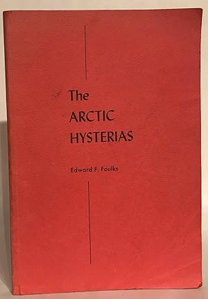The Arctic Hysterias of the North American Eskimo.