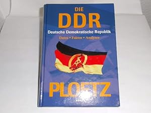 Bild des Verkufers fr Ploetz - Die DDR (Deutsche Demokratische Republik). Analysen und Chroniken zu den wichtigesten Bereichen aus Politik, Wirtschaft, Gesellschaft, Kultur und Alltag. zum Verkauf von Der-Philo-soph