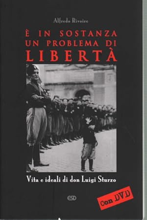 Immagine del venditore per  in sostanza un problema di libert Vita e ideali di don Luigi Sturzo venduto da Di Mano in Mano Soc. Coop