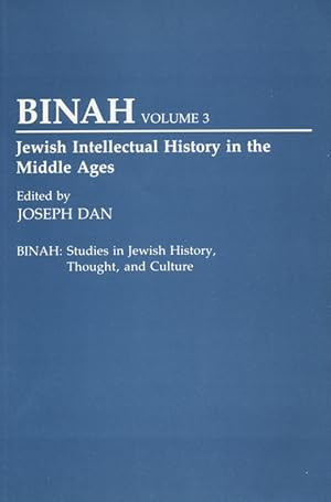 Binah - Volume 3: Jewish intellectual history in the middle ages / (the International Center for ...